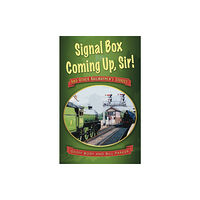 The History Press Ltd Signal Box Coming Up, Sir! (häftad, eng)