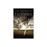 The History Press Ltd The Battle of Flodden 1513 (häftad, eng)