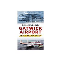 The History Press Ltd Gatwick Airport (häftad, eng)