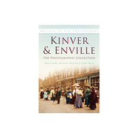 The History Press Ltd Kinver and Enville: The Photographic Collection (häftad, eng)
