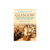 The History Press Ltd A Century of Glasgow (häftad, eng)