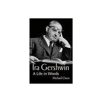 W W Norton & Co Ltd Ira Gershwin (inbunden, eng)