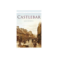 The History Press Ltd Castlebar (häftad, eng)