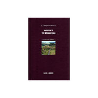 Society of Antiquaries of Newcastle upon Tyne J. Collingwood Bruce's Handbook to the Roman Wall (inbunden, eng)