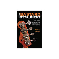 The University of Michigan Press The Bastard Instrument (häftad, eng)