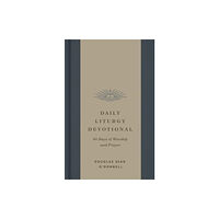 Crossway Books Daily Liturgy Devotional (inbunden, eng)