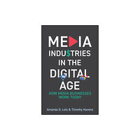 John Wiley And Sons Ltd Media Industries in the Digital Age (häftad, eng)