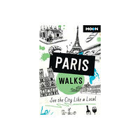 Avalon Travel Publishing Moon Paris Walks (Third Edition) (häftad, eng)