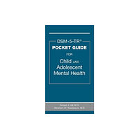 American Psychiatric Association Publishing DSM-5-TR® Pocket Guide for Child and Adolescent Mental Health (häftad, eng)