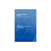 Taylor & francis ltd Thinking Through Things (inbunden, eng)