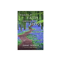 Forefront Books Walking by Faith, Serving in Love (inbunden, eng)