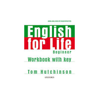 Oxford University Press English for Life: Beginner: Workbook with Key (häftad, eng)