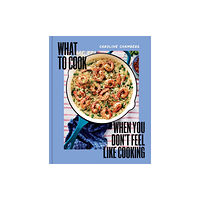 Union Square & Co. What to Cook When You Don't Feel Like Cooking - A Cookbook (inbunden, eng)