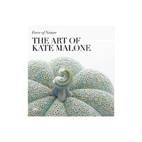 Skira Force of Nature: The Art of Kate Malone (inbunden, eng)