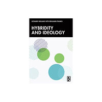 Taylor & francis ltd Hybridity and Ideology (häftad, eng)