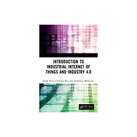 Taylor & francis ltd Introduction to Industrial Internet of Things and Industry 4.0 (häftad, eng)