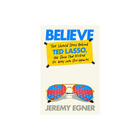Jeremy Egner Believe (inbunden, eng)