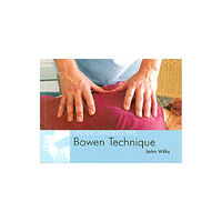 Corpus Publishing Limited Understanding the Bowen Technique (häftad, eng)