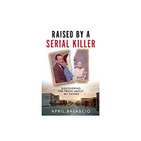 HarperCollins Publishers Raised by a Serial Killer (inbunden, eng)