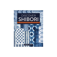 C & T Publishing Discover Shibori (häftad, eng)