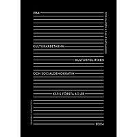Hjalmarson & Högberg Bokförlag Kulturarbetarna, kulturpolitiken och socialdemokratin. (bok, kartonnage)