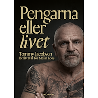 Tommy Jacobson Pengarna eller livet (inbunden)