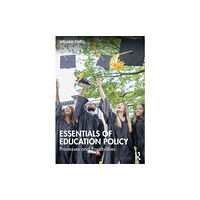 Taylor & francis ltd Essentials of Education Policy (häftad, eng)