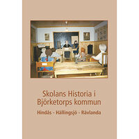 Breakwater Publishing Skolans historia i Björketorps kommun (häftad)