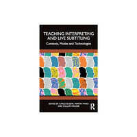 Taylor & francis ltd Teaching Interpreting and Live Subtitling (häftad, eng)