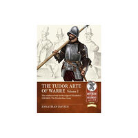 Helion & Company The Tudor Arte of Warre Volume 3 (häftad, eng)