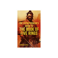 Arcturus publishing ltd The Entrepreneur's Guide to the Book of Five Rings (inbunden, eng)