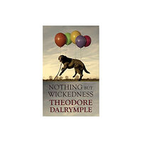Gibson Square Books Ltd Nothing but Wickedness (häftad, eng)
