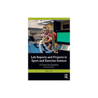 Taylor & francis ltd Lab Reports and Projects in Sport and Exercise Science (häftad, eng)