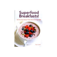 Anness publishing Superfood Breakfasts! (inbunden, eng)