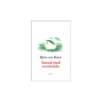 Björn von Rosen Samtal med en nötväcka (bok, danskt band)