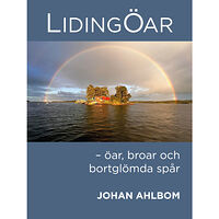Balkong Förlag Lidingöar : öar, broar och bortglömda spår (inbunden)