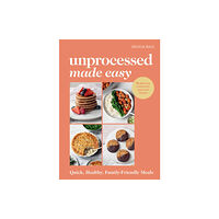 Ebury Publishing Unprocessed Made Easy (inbunden, eng)