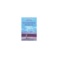 Lisa Kessler Windhorse Woman: A Marriage of Spirit (häftad, eng)