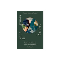 Birkhauser Architecture Follows Climate (inbunden, eng)