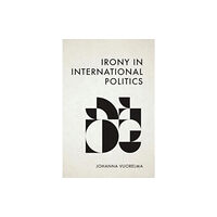 Edinburgh university press Irony in International Politics (inbunden, eng)