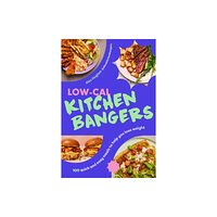 Ebury Publishing Low-Cal Kitchen Bangers (inbunden, eng)