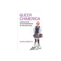 The University of Michigan Press Queer Chimerica (häftad, eng)