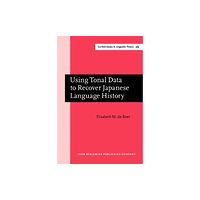 John Benjamins Publishing Co Using Tonal Data to Recover Japanese Language History (inbunden, eng)