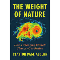 Clayton Page Aldern The Weight of Nature (inbunden, eng)