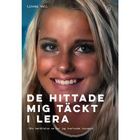 Linnéa Vall De hittade mig täckt i lera : min berättelse om hur jag överlevde tsunamin (bok, danskt band)