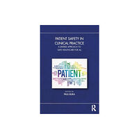 Taylor & francis ltd Patient Safety in Clinical Practice (häftad, eng)