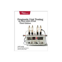The Pragmatic Programmers Pragmatic Unit Testing in Java with Junit, Third Edition (häftad, eng)