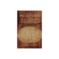 Austin Macauley Publishers LLC On a Pilgrimage with Augustine’s Confessions (häftad, eng)