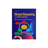 Elsevier Health Sciences Clinical Reasoning in the Health Professions (häftad, eng)