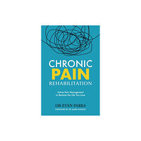 Headline Publishing Group Chronic Pain Rehabilitation (häftad, eng)